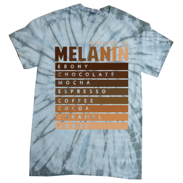 Drippin In Melanin African American Queen King Black History Tie-Dye T-Shirt