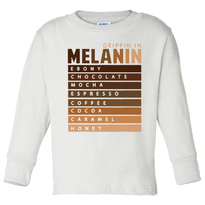 Drippin In Melanin African American Queen King Black History Toddler Long Sleeve Shirt