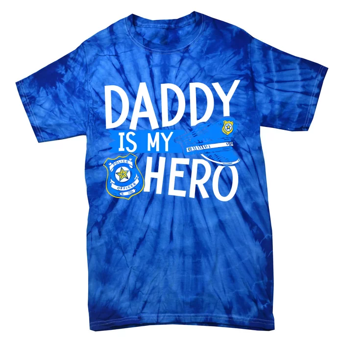 Daddy Is My Hero Police Thin Blue Line Law Enforcet Gift Tie-Dye T-Shirt