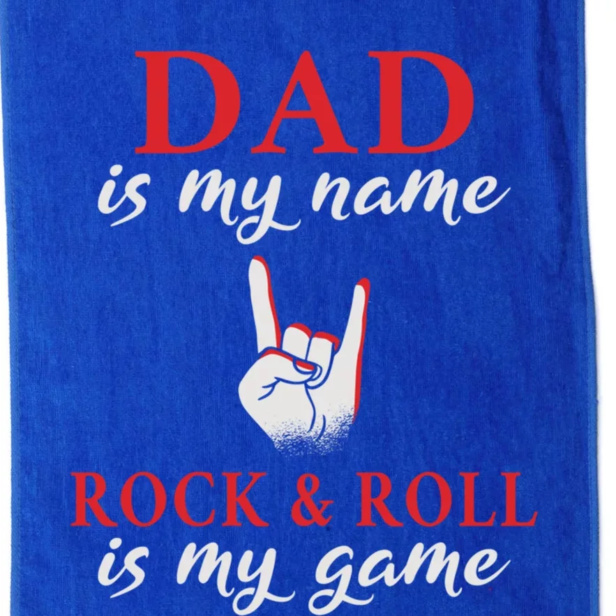 Dad Is My Name Rock And Roll Is My Game Rocker Dad Gift Platinum Collection Golf Towel