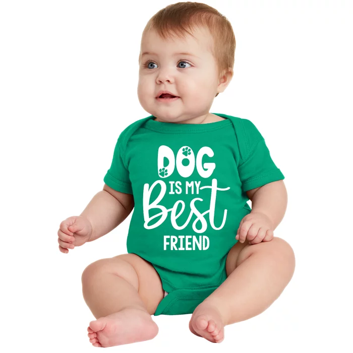 Dog Is My Best Friend Graphic Baby Bodysuit