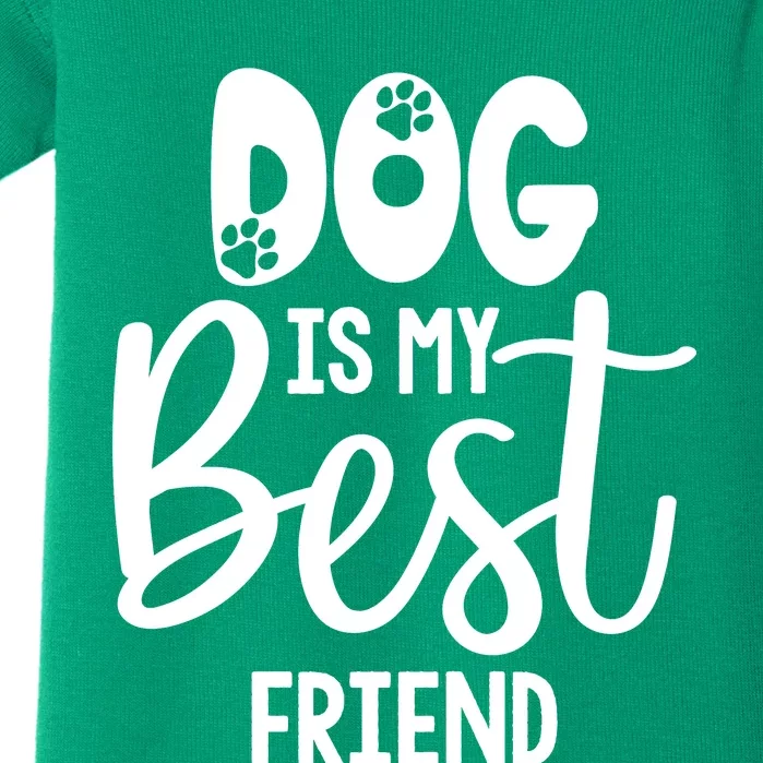 Dog Is My Best Friend Graphic Baby Bodysuit