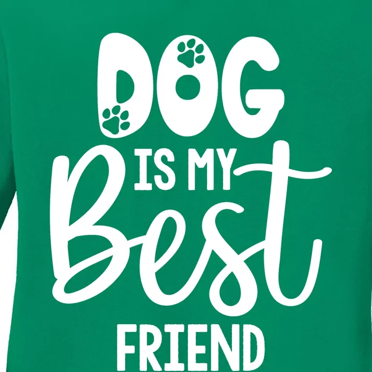 Dog Is My Best Friend Graphic Ladies Long Sleeve Shirt