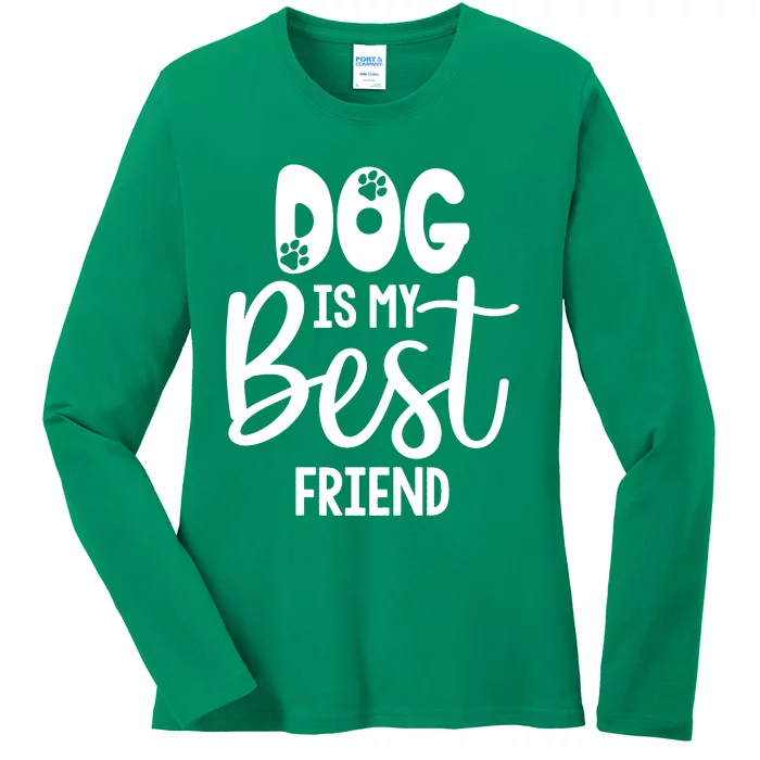 Dog Is My Best Friend Graphic Ladies Long Sleeve Shirt