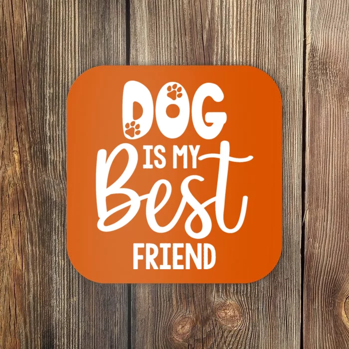 Dog Is My Best Friend Graphic Coaster