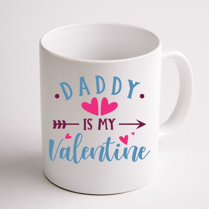 Daddy Is My Valentine Cute Holiday Front & Back Coffee Mug