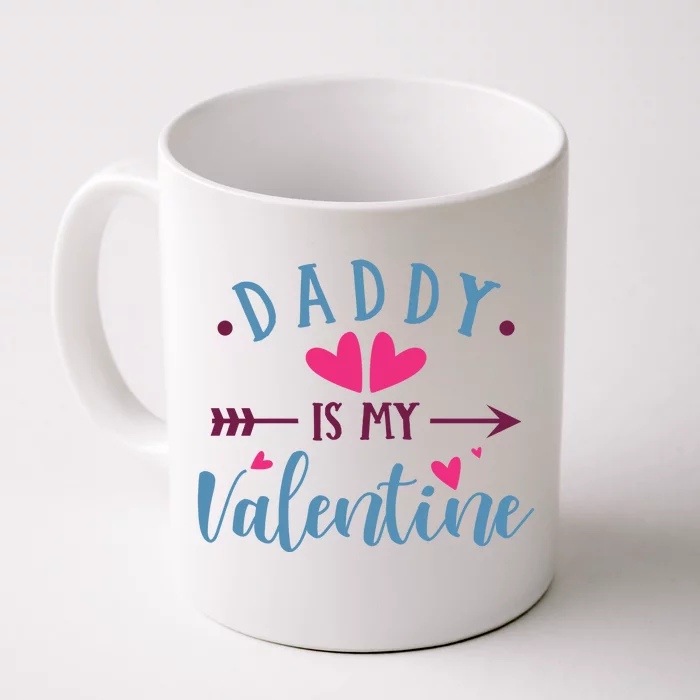 Daddy Is My Valentine Cute Holiday Front & Back Coffee Mug