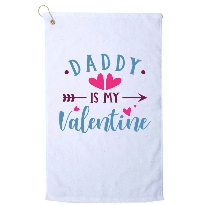 Daddy Is My Valentine Cute Holiday Platinum Collection Golf Towel