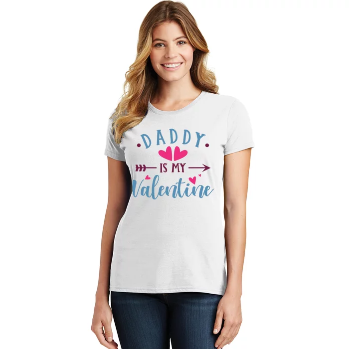 Daddy Is My Valentine Cute Holiday Women's T-Shirt