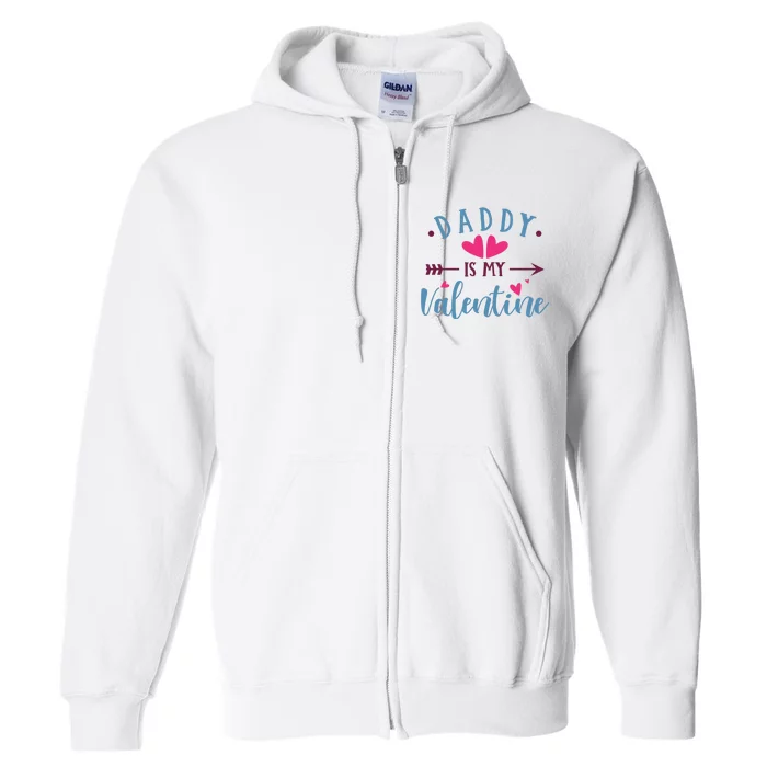 Daddy Is My Valentine Cute Holiday Full Zip Hoodie