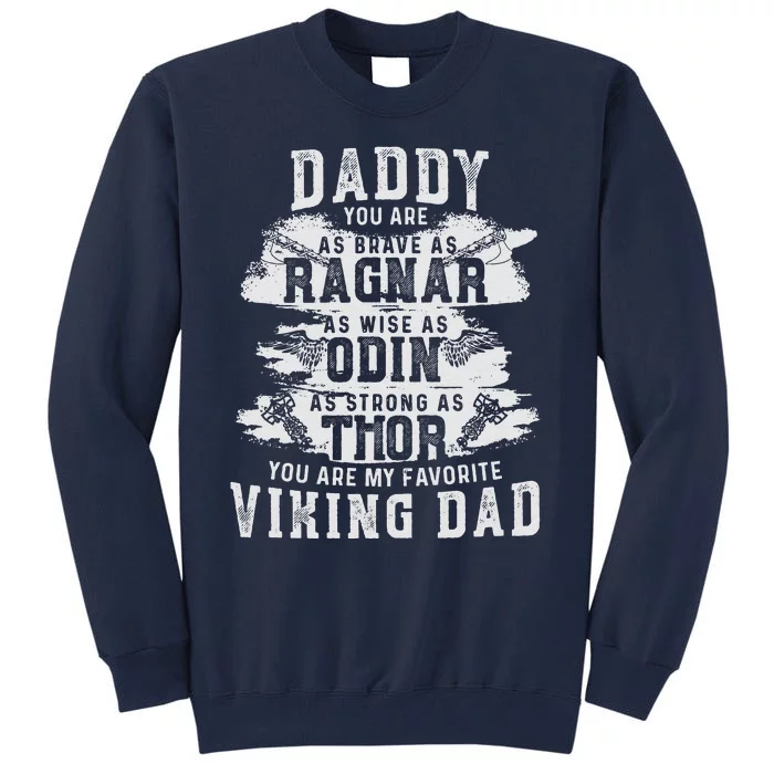 Daddy Is My Favourite Viking Fathers Day Gift Tall Sweatshirt