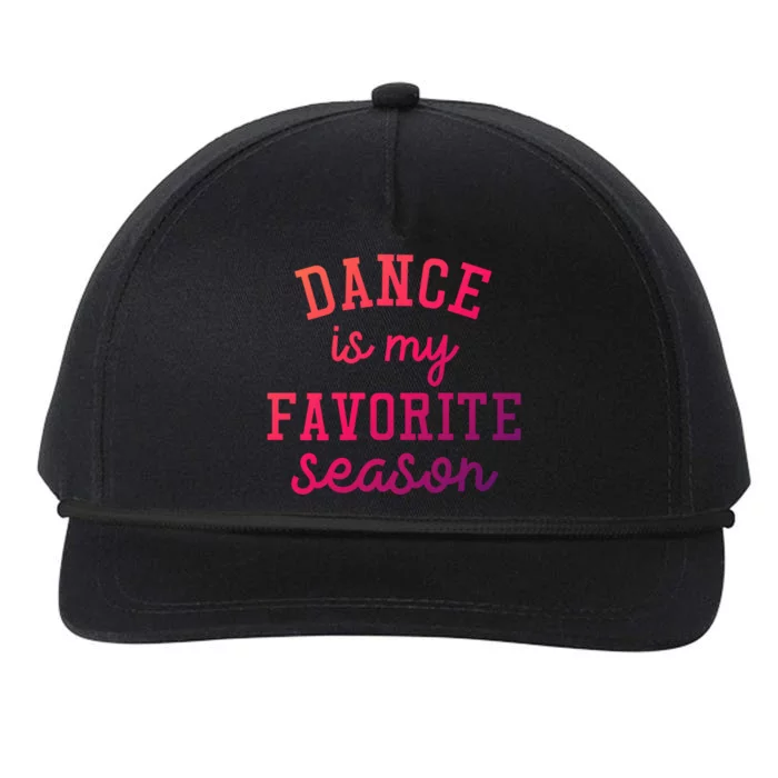 Dance Is My Favorite Season Funny Dancer Dancing School Gift Snapback Five-Panel Rope Hat