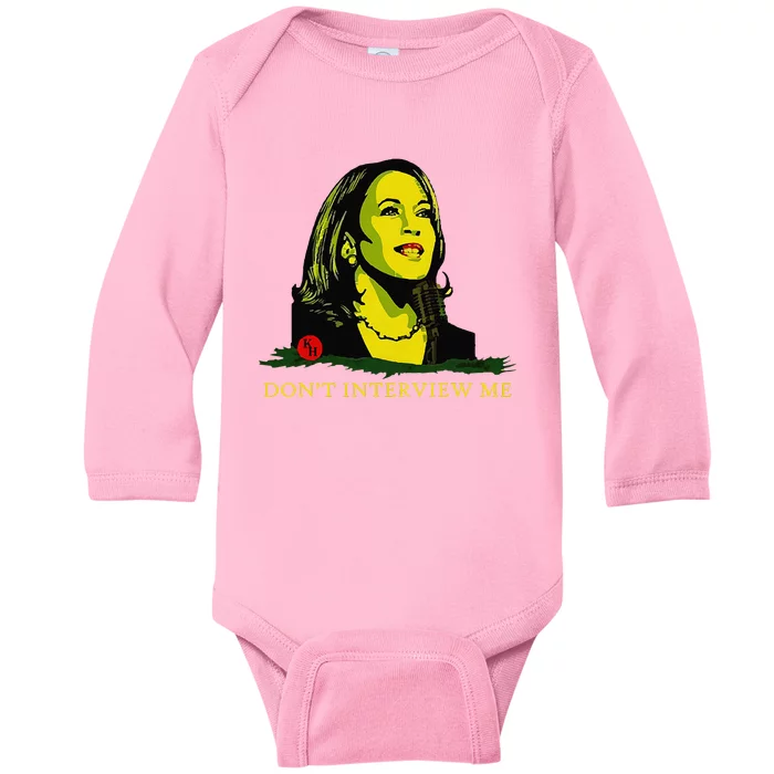 Don’T Interview Me Kamala Harris Funny Quote Vote Kamala Baby Long Sleeve Bodysuit