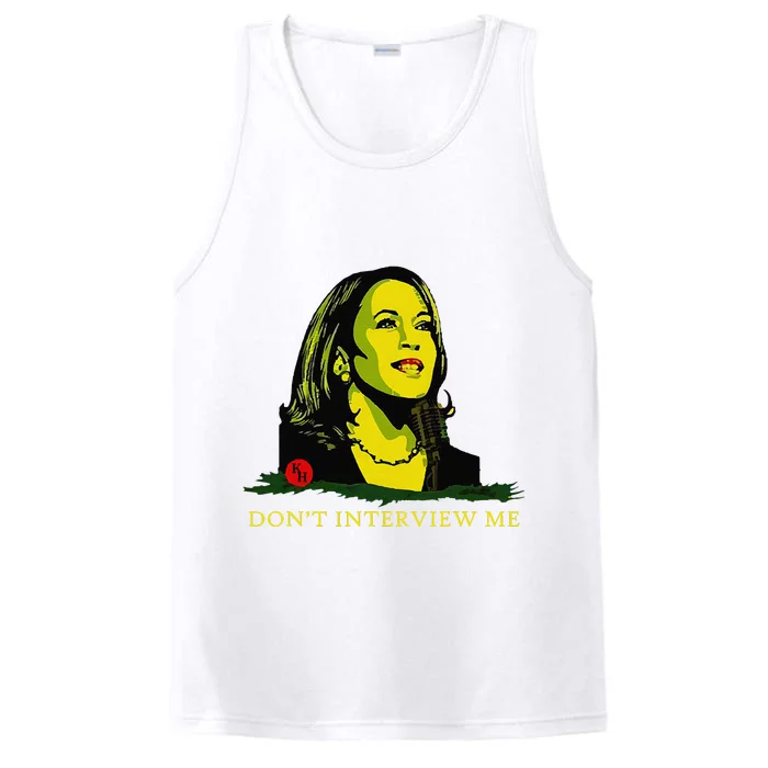 Don’T Interview Me Kamala Harris Funny Quote Vote Kamala Performance Tank