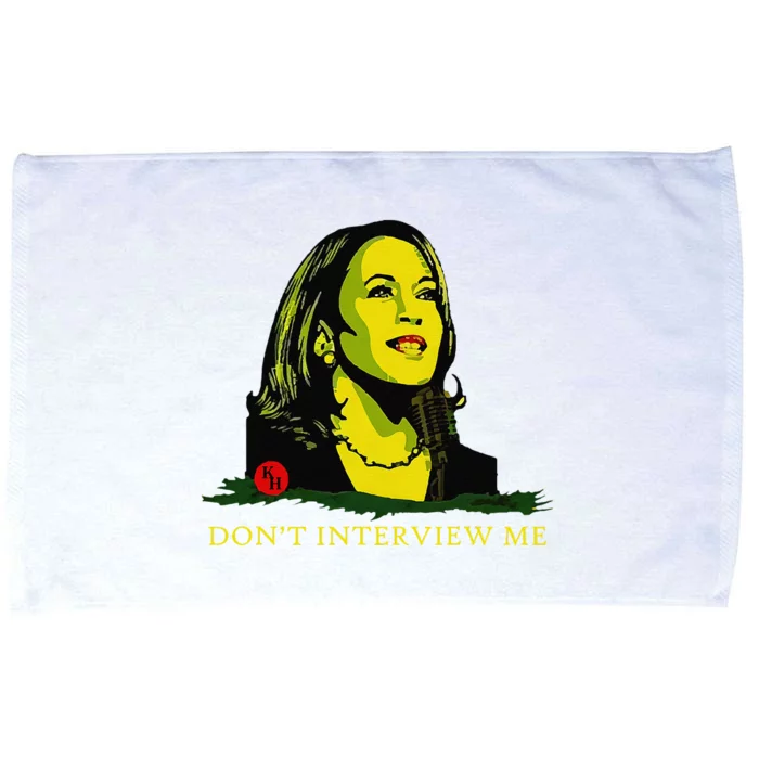 Don’T Interview Me Kamala Harris Funny Quote Vote Kamala Microfiber Hand Towel