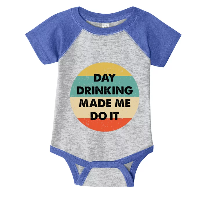 Day Ing Made Me Do It Gift Infant Baby Jersey Bodysuit