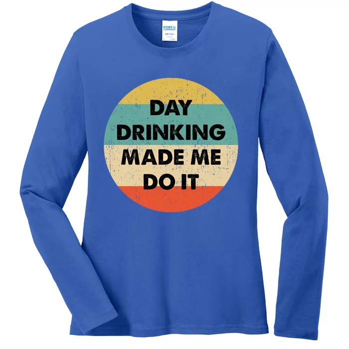 Day Ing Made Me Do It Gift Ladies Long Sleeve Shirt