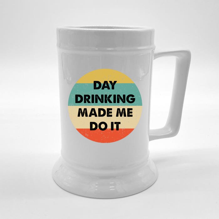 Day Ing Made Me Do It Gift Front & Back Beer Stein