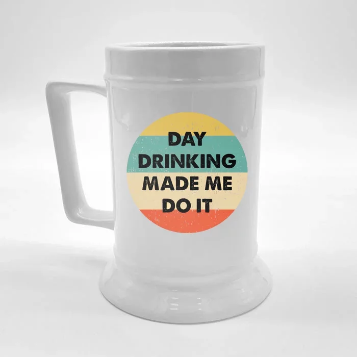 Day Ing Made Me Do It Gift Front & Back Beer Stein