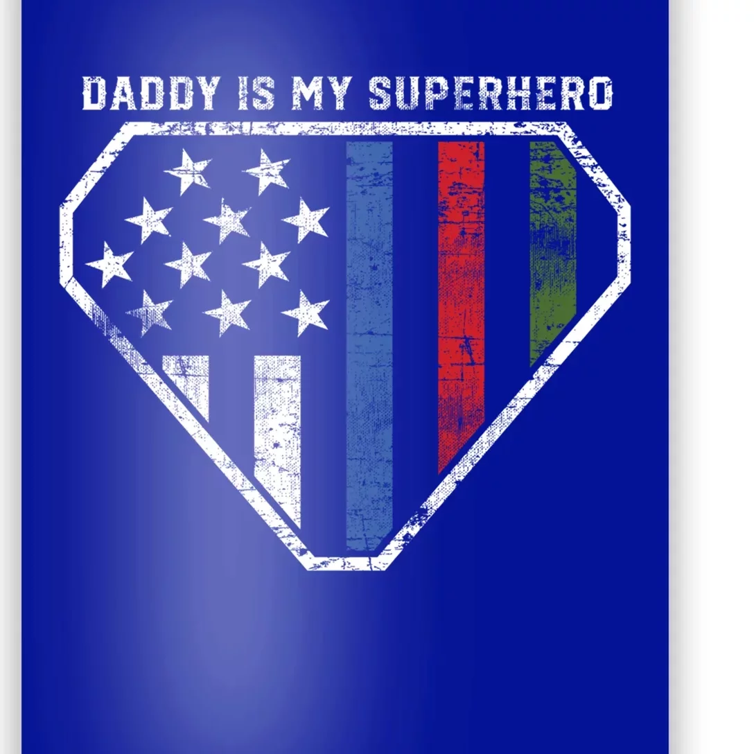 Daddy Is My Superhero Firefighter Military Police Gift Poster