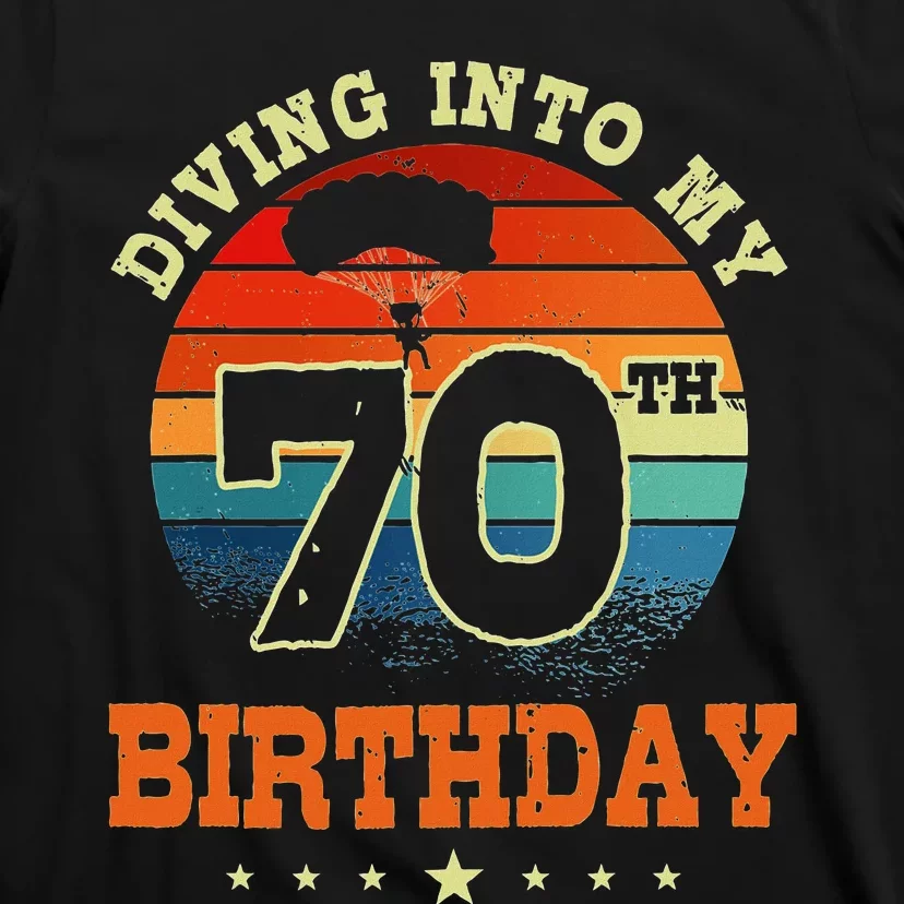 Diving Into My 70th Birthday Sky Diving Parachute Lover T-Shirt