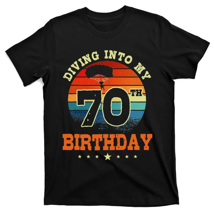 Diving Into My 70th Birthday Sky Diving Parachute Lover T-Shirt