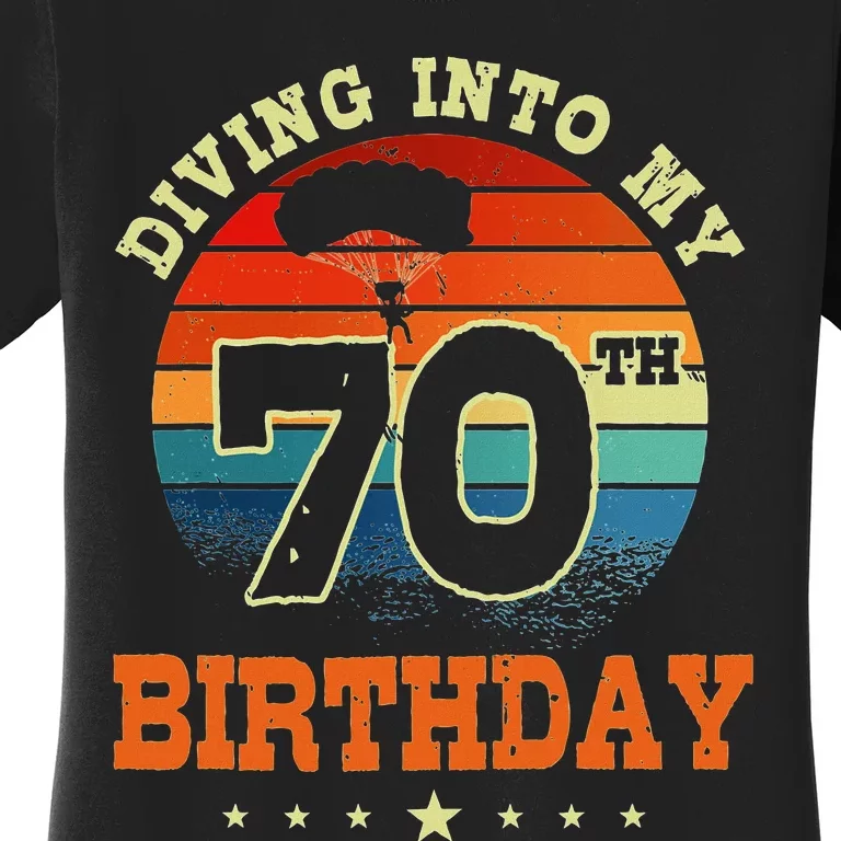 Diving Into My 70th Birthday Sky Diving Parachute Lover Women's T-Shirt