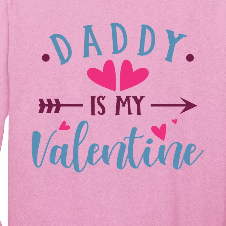 Daddy Is My Valentine Cute Long Sleeve Shirt