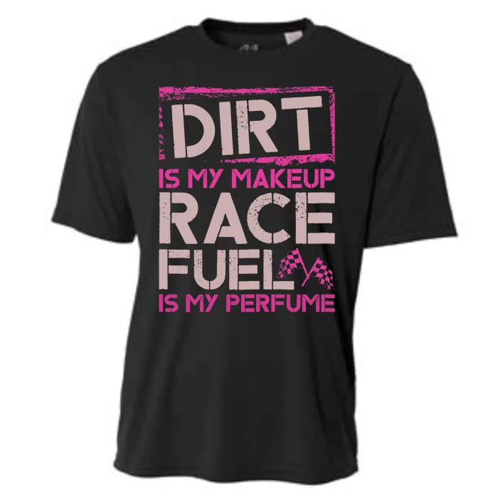 Dirt Is My Makeup Race Fuel Is My Perfume Dirt Track Racing Cooling Performance Crew T-Shirt