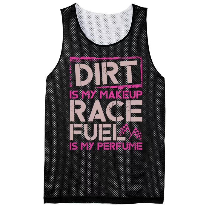 Dirt Is My Makeup Race Fuel Is My Perfume Dirt Track Racing Mesh Reversible Basketball Jersey Tank