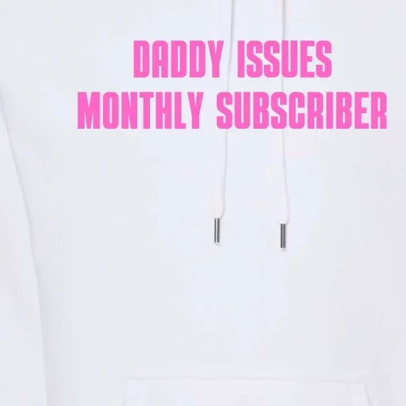 Daddy Issues Monthly Subscriber Premium Hoodie