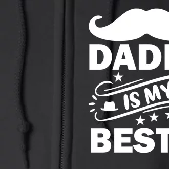 Daddy Is My Bestie Full Zip Hoodie