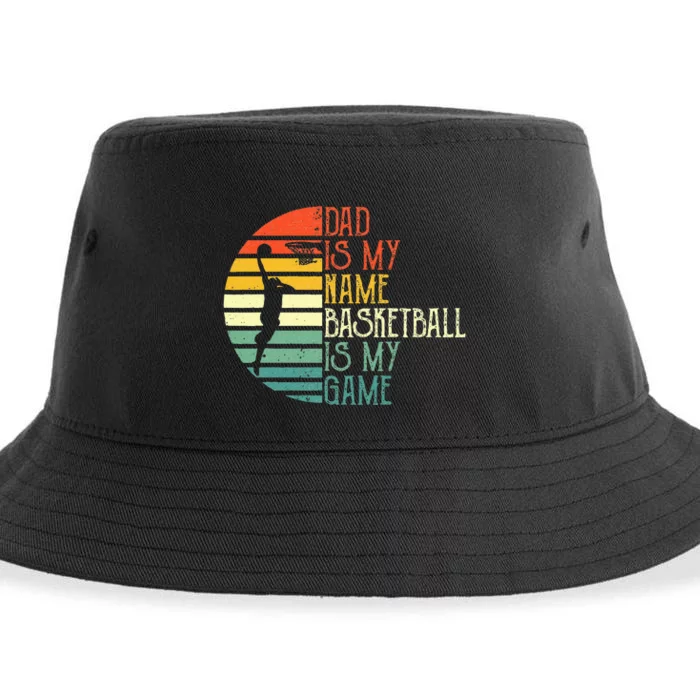 Dad Is My Name Basketball Is My Game Sport Fathers Day Sustainable Bucket Hat