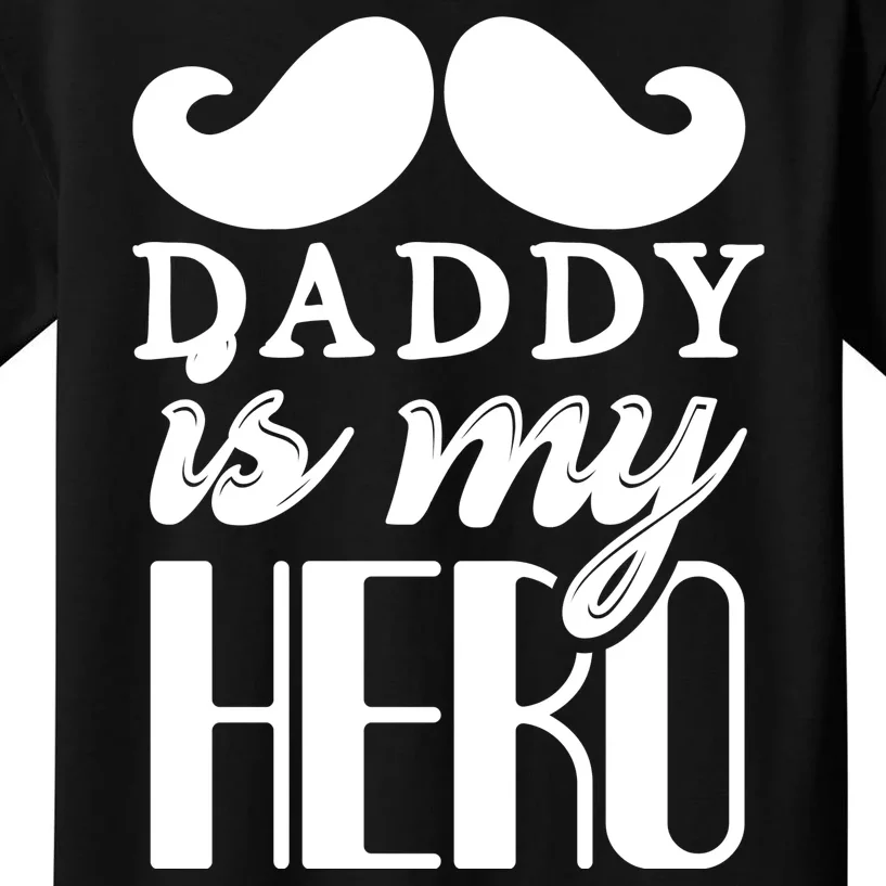 Daddy Is My Hero Kids T-Shirt