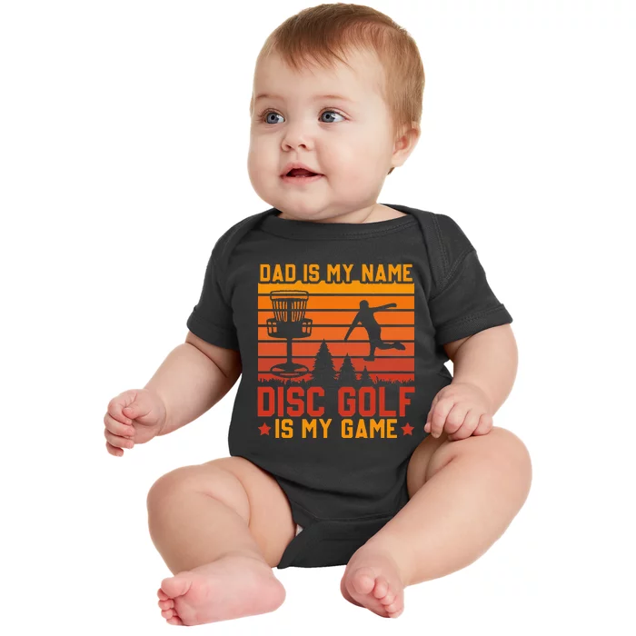 Dad is My Name Disc Golf is My Game Baby Bodysuit