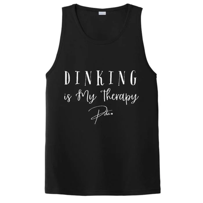 Dinking Is My Therapy Funny Pickleball Design For Players Performance Tank