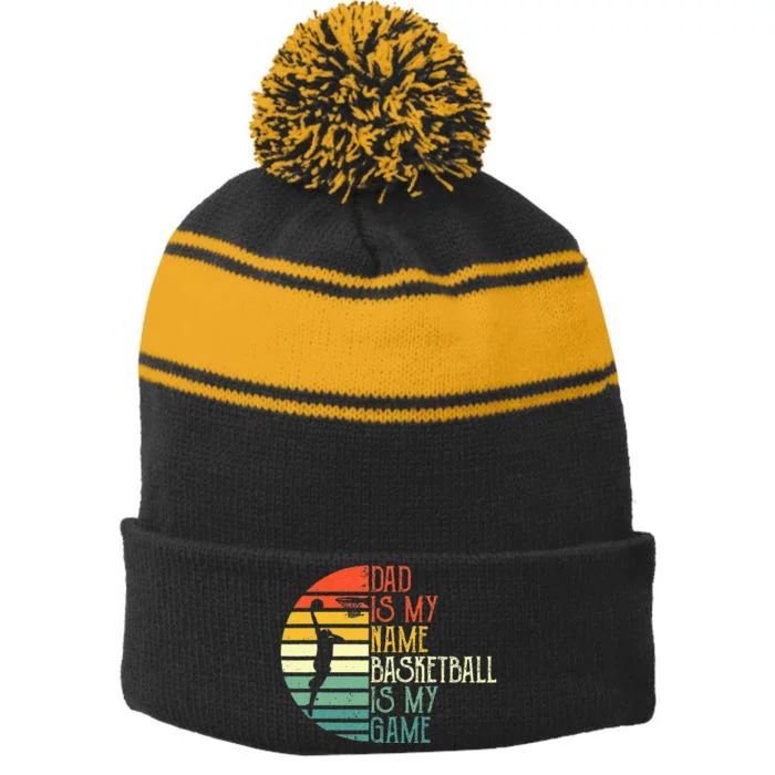 Dad Is My Name Basketball Is My Game Sport Fathers Day Stripe Pom Pom Beanie