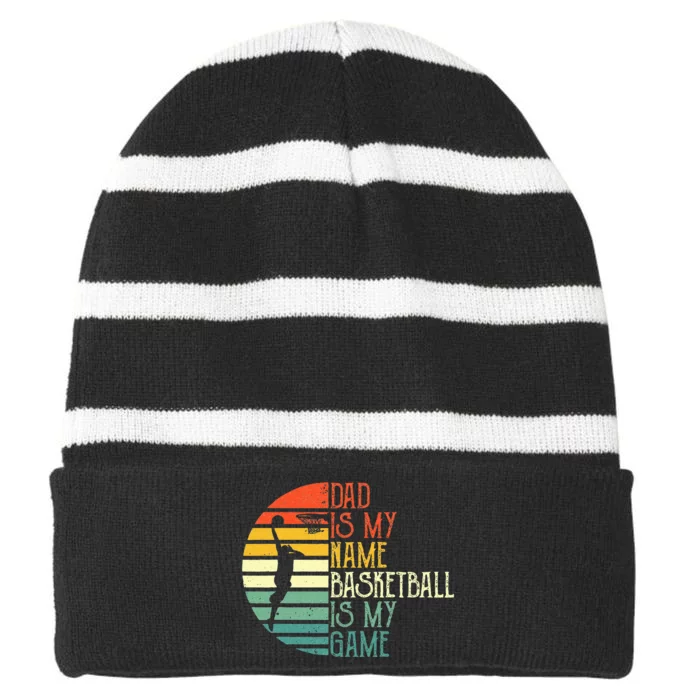 Dad Is My Name Basketball Is My Game Sport Fathers Day Striped Beanie with Solid Band