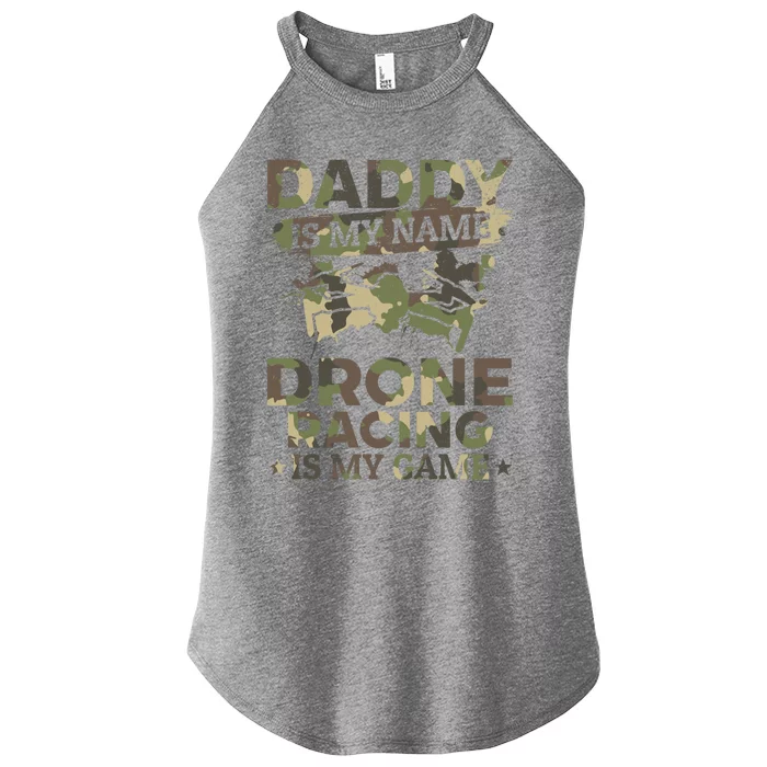 Daddy Is My Name Drone Racing Is My Game Daddy Drone Pilot Great Gift Women’s Perfect Tri Rocker Tank