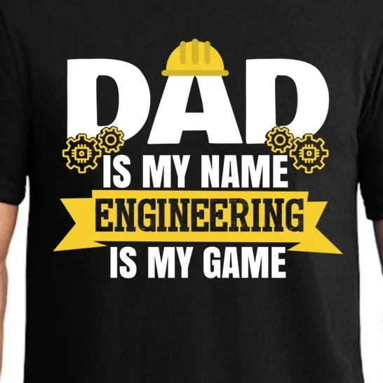 Dad Is My Name Engineering Is My Game Funny Dad Engineer Gift Pajama Set