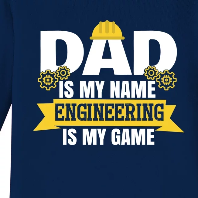 Dad Is My Name Engineering Is My Game Funny Dad Engineer Gift Baby Long Sleeve Bodysuit