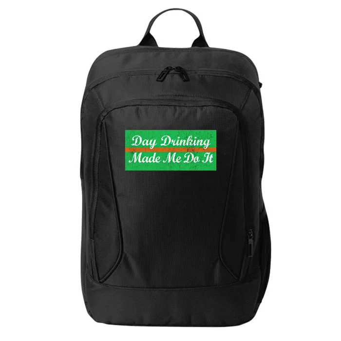 Day Ing Made Me Do It Funny Irish Flag Cool Gift City Backpack