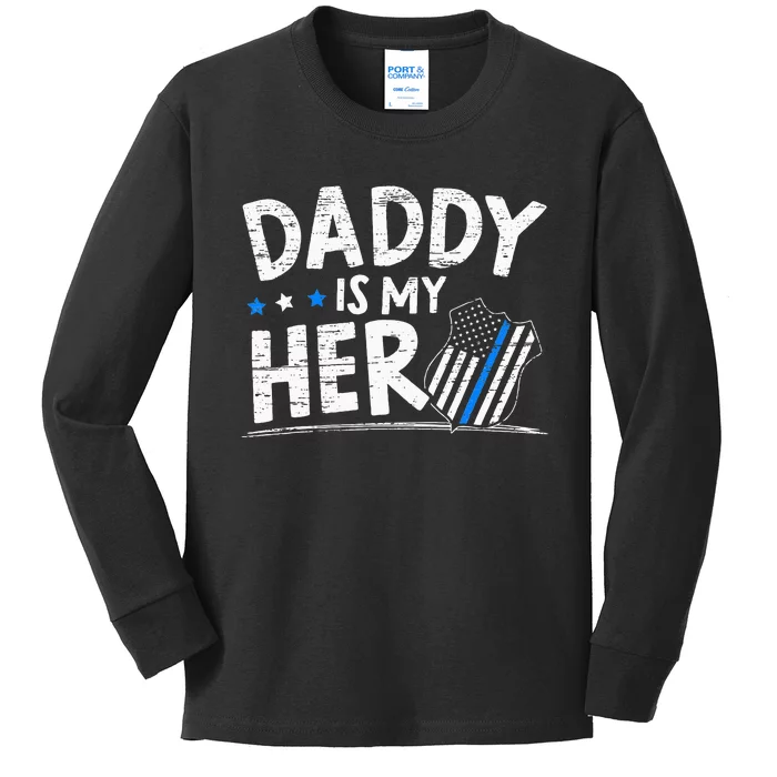 Daddy Is My Hero S Police Thin Blue Line Law Enforcement Kids Long Sleeve Shirt