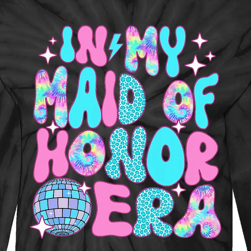 Disco In My Maid Of Honor Era Tie-Dye Long Sleeve Shirt