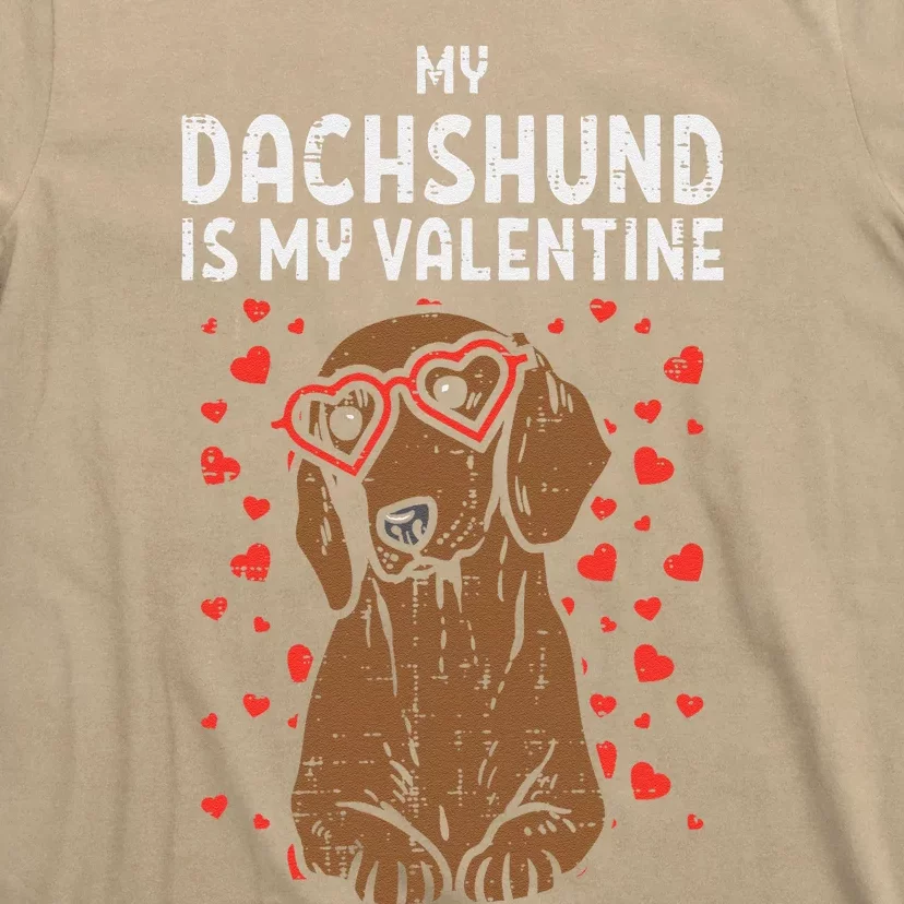 Dachshund Is My Valentine Wiener Dog Valentines Day T-Shirt