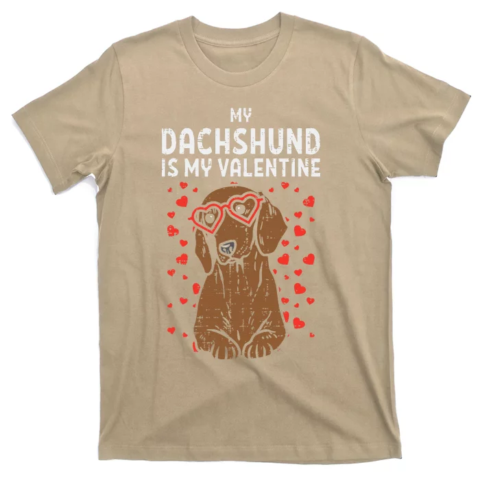 Dachshund Is My Valentine Wiener Dog Valentines Day T-Shirt