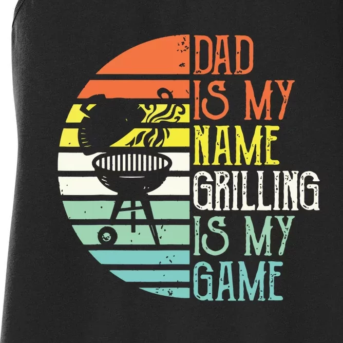 Dad Is My Name Grilling Is My Game Sport Fathers Day Women's Racerback Tank