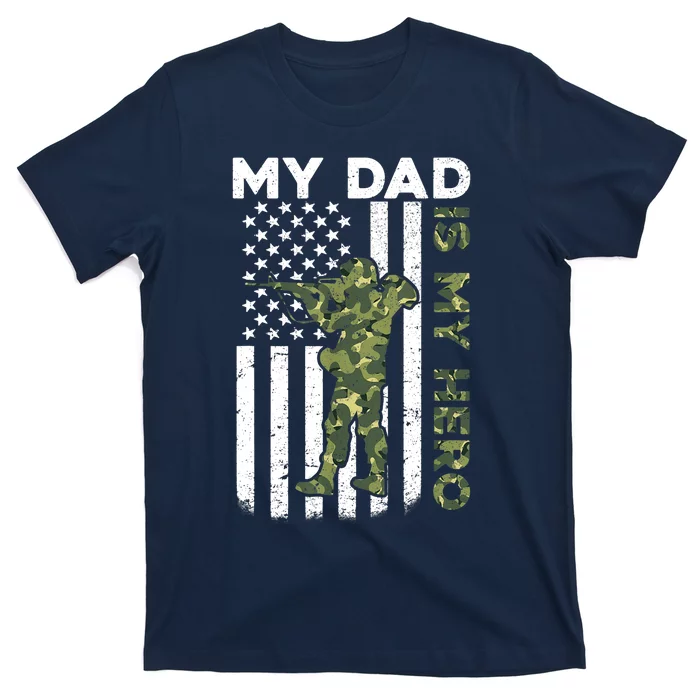 Dad Is My HeroArmy Dad Fathers Day And 4th Of July Funny T-Shirt