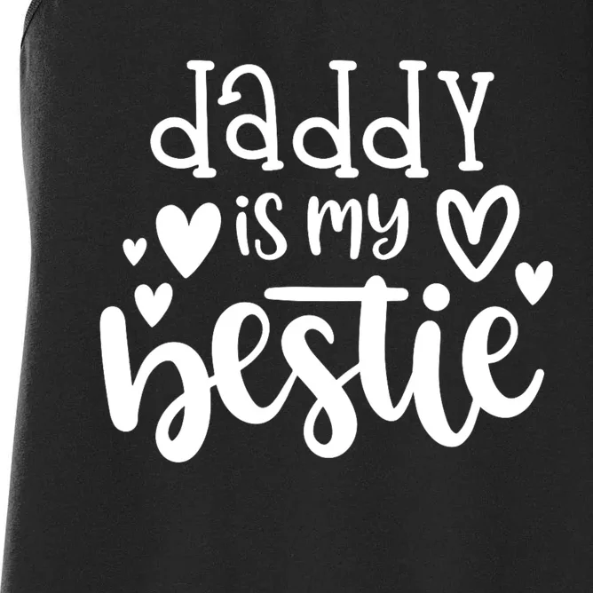 Daddy Is My Bestie Girl FatherS Day Women's Racerback Tank