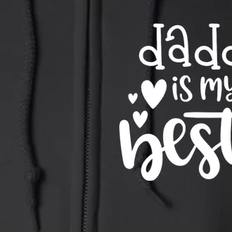 Daddy Is My Bestie Girl FatherS Day Full Zip Hoodie